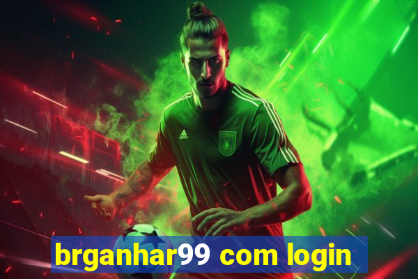 brganhar99 com login